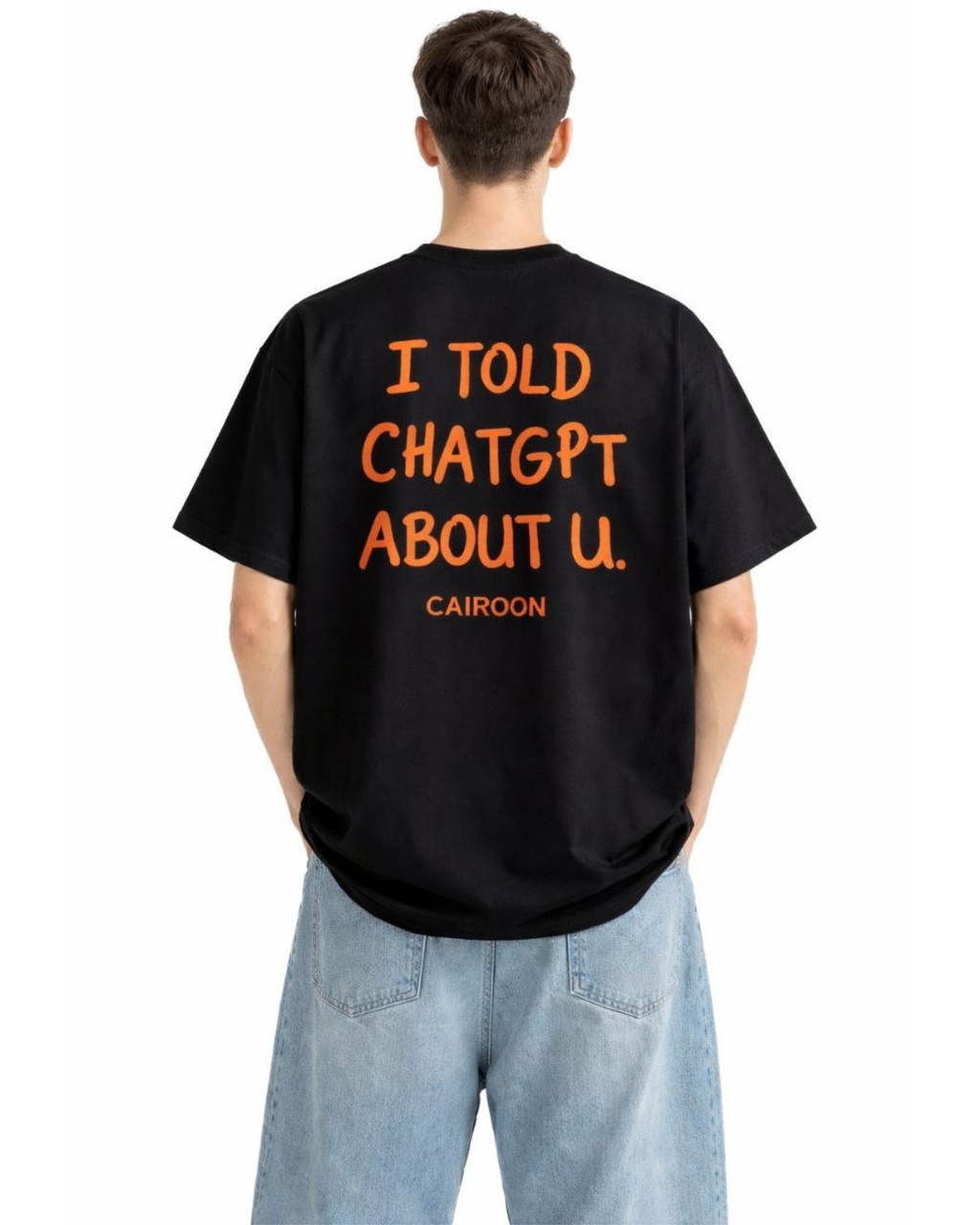 I Told ChatGPT About U Oversized T-Shirt